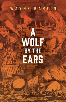 A Wolf by the Ears by Karlin, Wayne