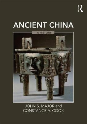 Ancient China: A History by Major, John S.