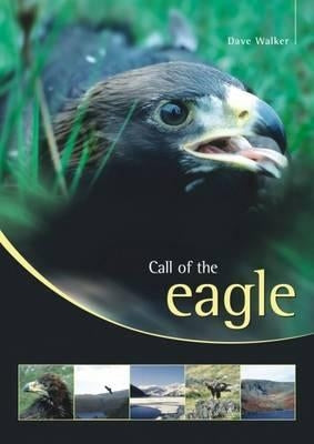 Call of the Eagle by Walker, Dave