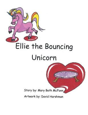 Ellie the Bouncing Unicorn by McFann, Mary
