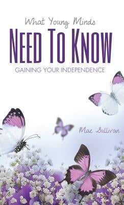 What Young Mind Need to Know by Sullivan, Mae