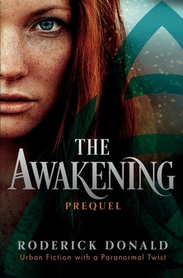 The Awakening: Urban Fiction with a Paranormal Twist by Donald, Roderick