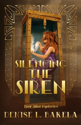 Silencing the Siren by Barela, Denise L.