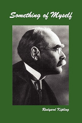 Something of Myself by Kipling, Rudyard