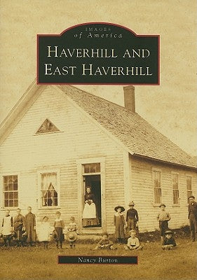 Haverhill and East Haverhill by Burton, Nancy