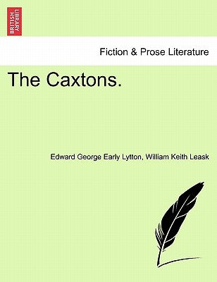 The Caxtons. by Lytton, Edward George Early