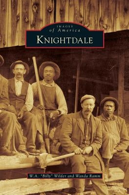 Knightdale by Wilder, W. A. Billy