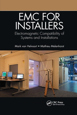 EMC for Installers: Electromagnetic Compatibility of Systems and Installations by Melenhorst, Mathieu
