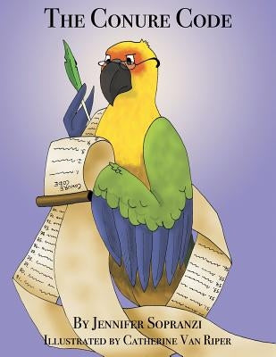 The Conure Code by Sopranzi, Jennifer