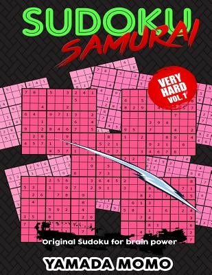 Sudoku Samurai Very Hard: Original Sudoku For Brain Power Vol. 1: Include 100 Puzzles Sudoku Samurai Very Hard Level by Momo, Yamada
