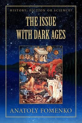 The Issue with Dark Ages by Nosovskiy, Gleb W.