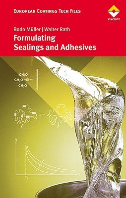 Formulating Adhesives and Sealants by Müller, Bodo