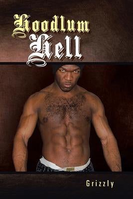 Hoodlum Hell by Grizzly