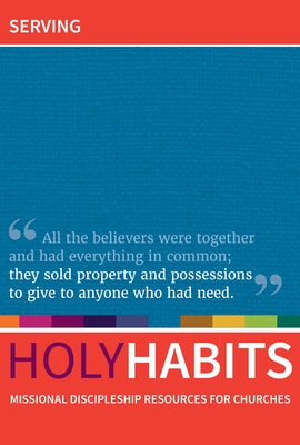 Holy Habits: Serving by Roberts, Andrew