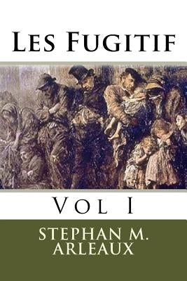 Les Fugitif: Vol I by Feral, Rex