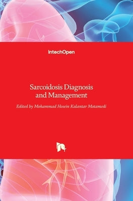 Sarcoidosis: Diagnosis and Management by Motamedi, Mohammad Hosein