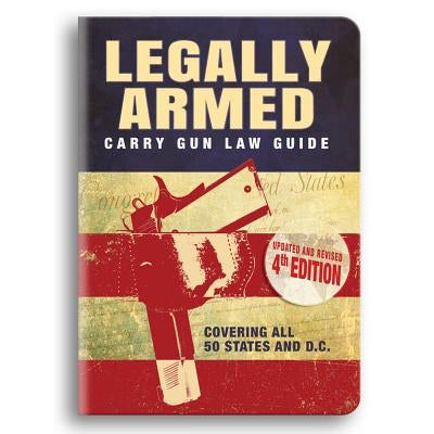 Legally Armed 4th Edition by Whitman Publishing