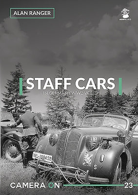 Staff Cars in Germany Ww2: Volume 2 by Ranger, Alan