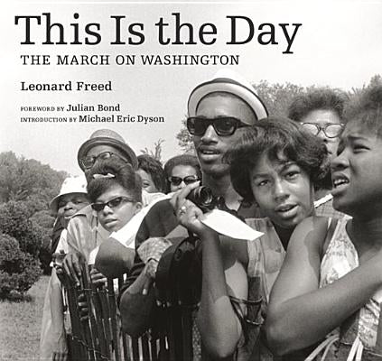 This Is the Day: The March on Washington by Freed, Leonard