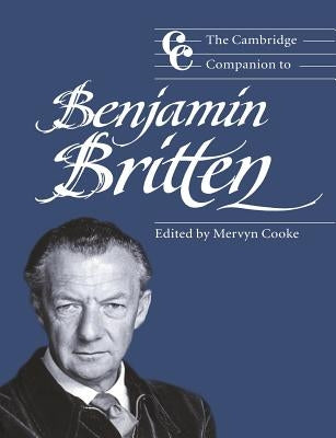 The Cambridge Companion to Benjamin Britten by Cooke, Mervyn