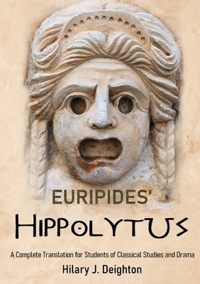 Euripides' Hippolytus by Deighton, Hilary J.