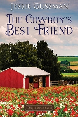 The Cowboy's Best Friend by Gussman, Jessie