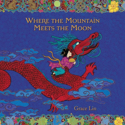 Where the Mountain Meets the Moon by Lin, Grace