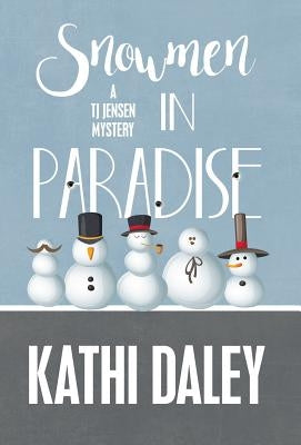 Snowmen in Paradise by Daley, Kathi