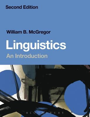 Linguistics: An Introduction by McGregor, William B.