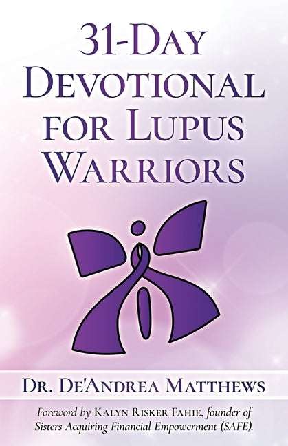 31-Day Devotional for Lupus Warriors by Fahie, Kalyn Risker