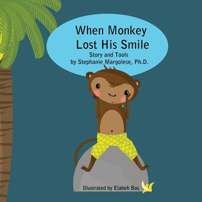 When Monkey Lost His Smile by Bos, Elaheh