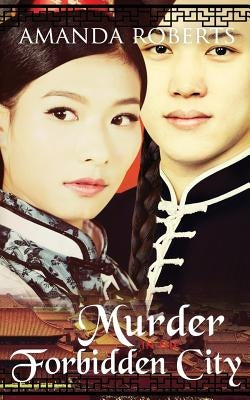 Murder in the Forbidden City by Roberts, Amanda