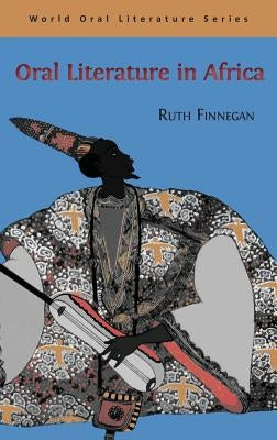 Oral Literature in Africa by Finnegan, Ruth