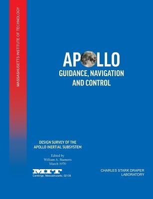 Apollo Guidance, Navigation and Control: Design Survey of the Apollo Inertial Subsytem by Mit