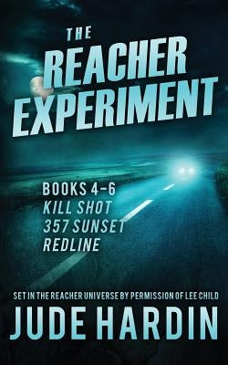 The Reacher Experiment Books 4-6 by Hardin, Jude