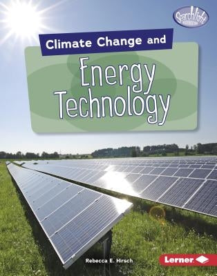 Climate Change and Energy Technology by Hirsch, Rebecca E.