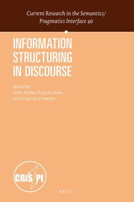 Information Structuring in Discourse by Holler, Anke