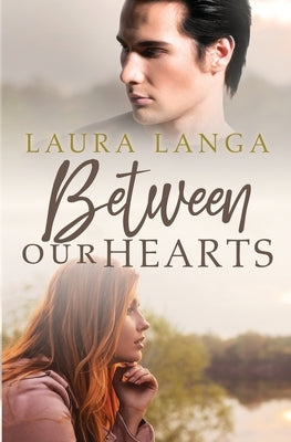 Between Our Hearts by Langa, Laura