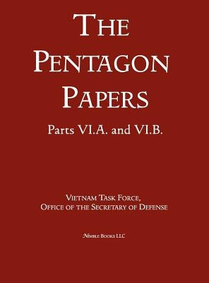 United States - Vietnam Relations 1945 - 1967 (The Pentagon Papers) (Volume 9) by Office of the Secretary of Defense