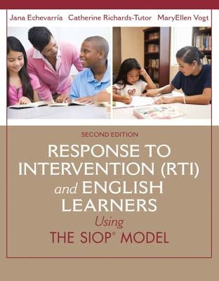 Response to Intervention (Rti) and English Learners: Using the Siop Model by Echevarria, Jana