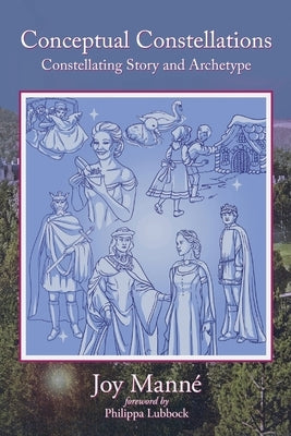 Conceptual Constellations: Constellating Story and Archetype by Lubbock, Philippa