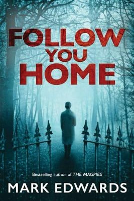 Follow You Home by Edwards, Mark