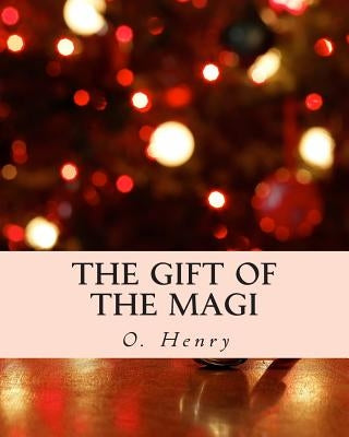 The Gift of the Magi by Henry, O.