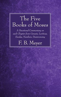 The Five Books of Moses by Meyer, F. B.