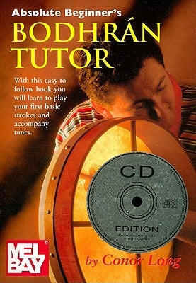Absolute Beginner's Bodhran Tutor [With CD] by Long, Conor