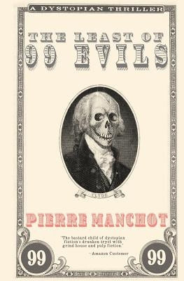 The Least of 99 Evils by Manchot, Pierre