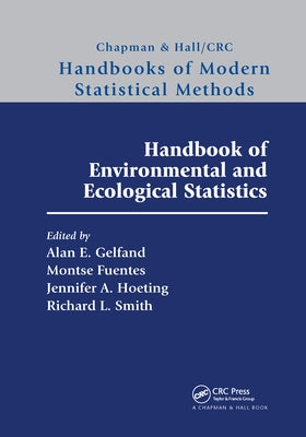 Handbook of Environmental and Ecological Statistics by Gelfand, Alan E.