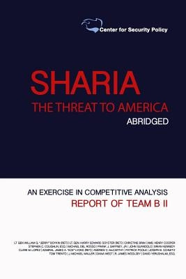 Shariah: The Threat to America: Abridged by Gaffney Jr, Frank J.