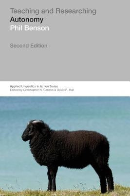 Teaching and Researching: Autonomy in Language Learning by Benson, Phil
