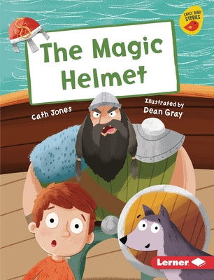 The Magic Helmet by Jones, Cath